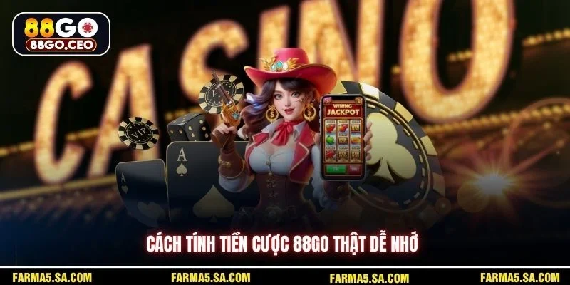 Cách Tính Tiền Cược 88GO Rõ Ràng Dễ Hiểu Cho Người Mới 3 Cách tính tiền cược 88GO thật dễ nhớ