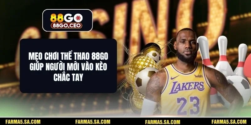 Mẹo Chơi Thể Thao 88GO