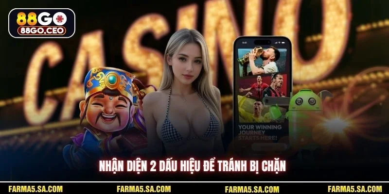 Xử Lý App 88GO Bị Chặn Nhanh Và Ổn Định Cho Người Mới 3 Nhận diện 2 dấu hiệu để tránh bị chặn